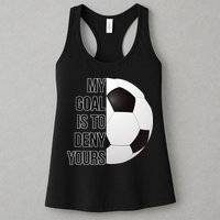 My Goal Is To Deny Yours Womens Tank Top