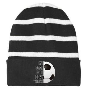 My Goal Is To Deny Yours Striped Beanie with Solid Band