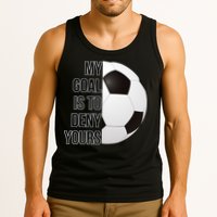 My Goal Is To Deny Yours Tank Top
