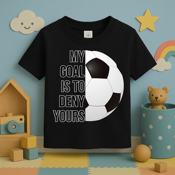 My Goal Is To Deny Yours Toddler T-Shirt