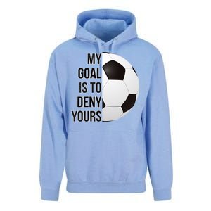 My Goal Is To Deny Yours Unisex Surf Hoodie