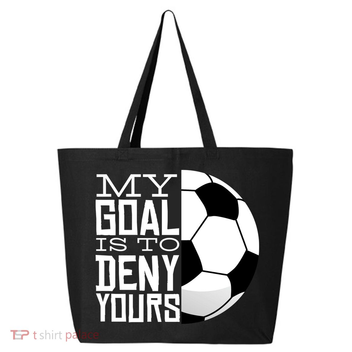 My Goal Is To Deny Yours Funny Soccer 25L Jumbo Tote
