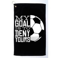 My Goal Is To Deny Yours Funny Soccer Golf Towel