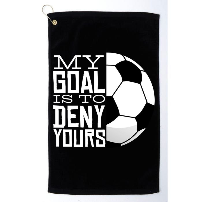 My Goal Is To Deny Yours Funny Soccer Golf Towel