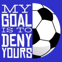 My Goal Is To Deny Yours Funny Soccer Long Sleeve Shirt