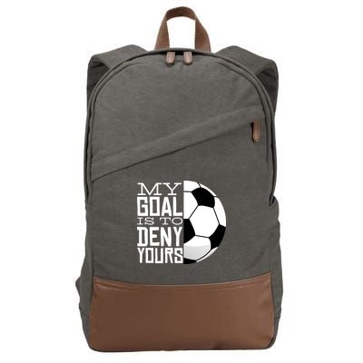 My Goal Is To Deny Yours Funny Soccer Cotton Canvas Backpack