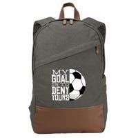 My Goal Is To Deny Yours Funny Soccer Cotton Canvas Backpack