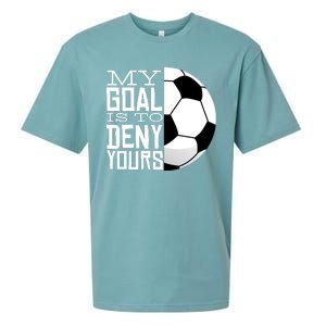 My Goal Is To Deny Yours Funny Soccer Sueded Cloud Jersey T-Shirt