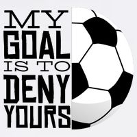 My Goal Is To Deny Yours Funny Soccer Garment-Dyed Sweatshirt
