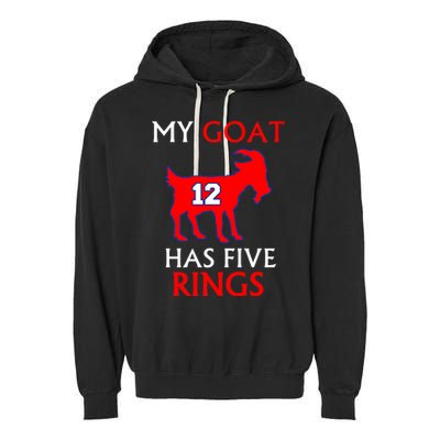 My Goat #12 Has Five Rings New England Football Champs Garment-Dyed Fleece Hoodie