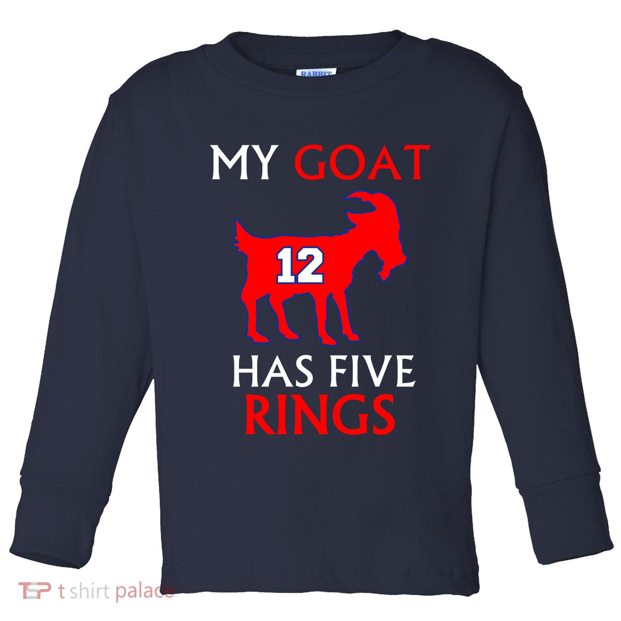 My Goat #12 Has Five Rings New England Football Champs Toddler Long Sleeve Shirt