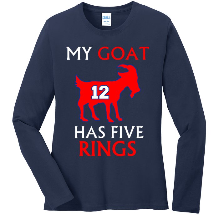 My Goat #12 Has Five Rings New England Football Champs Ladies Long Sleeve Shirt