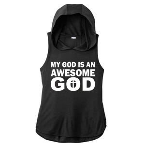 My God Is An Awesome God Jesus Ladies PosiCharge Tri-Blend Wicking Draft Hoodie Tank