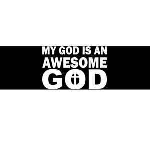 My God Is An Awesome God Jesus Bumper Sticker