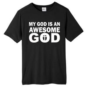 My God Is An Awesome God Jesus Tall Fusion ChromaSoft Performance T-Shirt