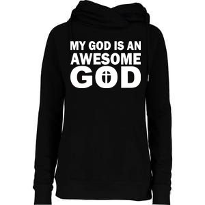 My God Is An Awesome God Jesus Womens Funnel Neck Pullover Hood