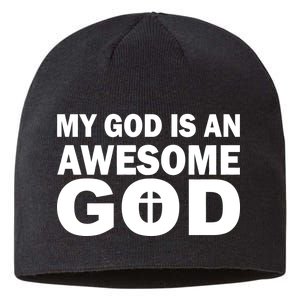 My God Is An Awesome God Jesus Sustainable Beanie