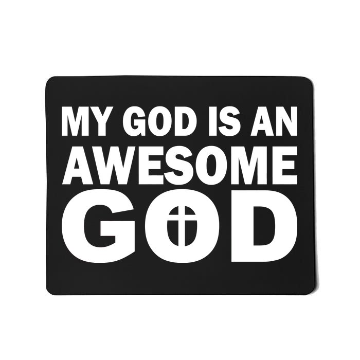 My God Is An Awesome God Jesus Mousepad