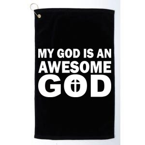 My God Is An Awesome God Jesus Platinum Collection Golf Towel