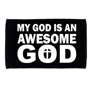 My God Is An Awesome God Jesus Microfiber Hand Towel