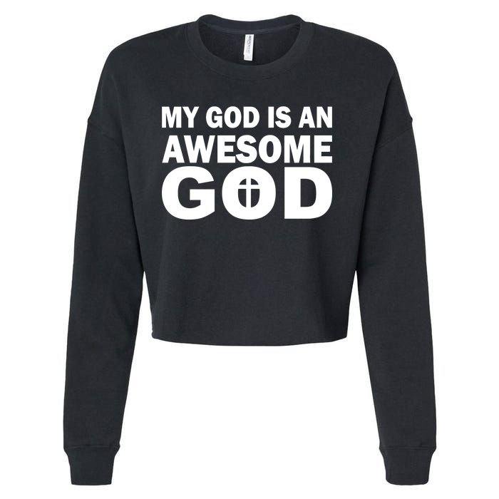 My God Is An Awesome God Jesus Cropped Pullover Crew