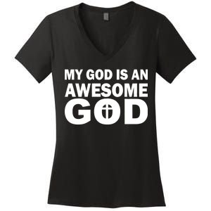 My God Is An Awesome God Jesus Women's V-Neck T-Shirt