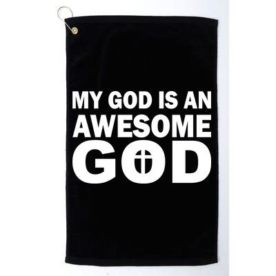 My God Is An Awesome God Golf Towel