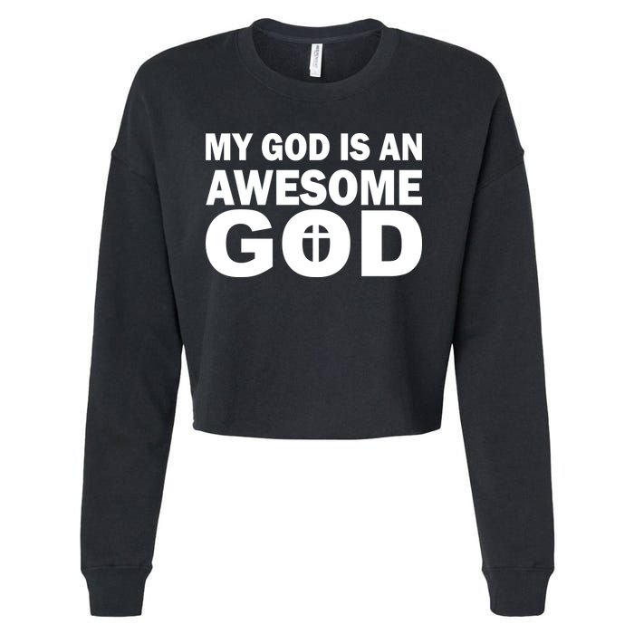 My God Is An Awesome God Cropped Pullover Crew