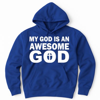My God Is An Awesome God Hoodie