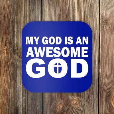 My God Is An Awesome God Coaster