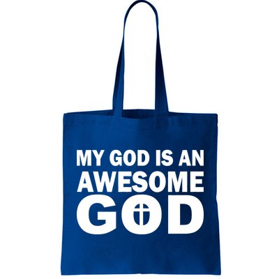 My God Is An Awesome God Tote Bag