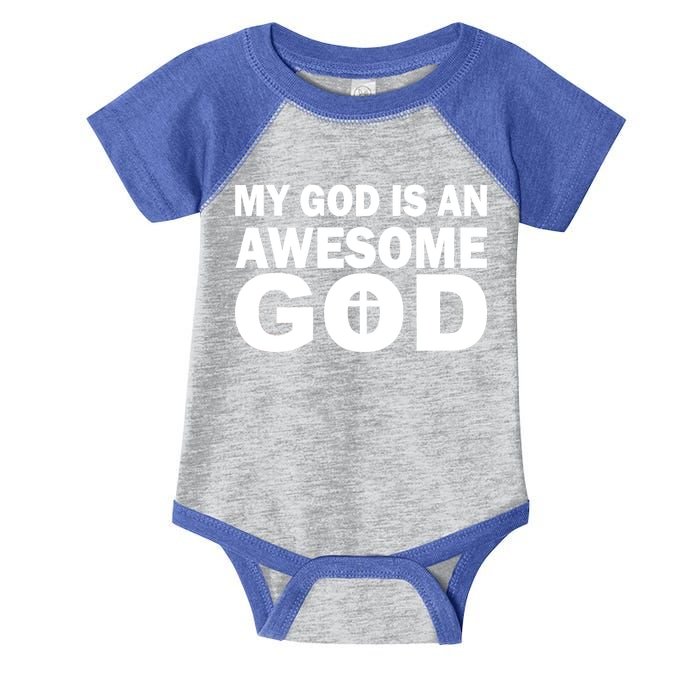 My God Is An Awesome God Infant Baby Jersey Bodysuit