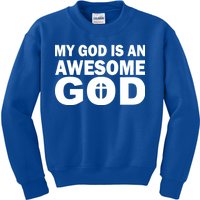 My God Is An Awesome God Kids Sweatshirt