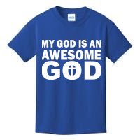 My God Is An Awesome God Kids T-Shirt