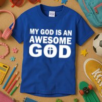 My God Is An Awesome God Kids T-Shirt