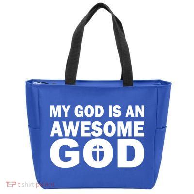 My God Is An Awesome God Zip Tote Bag