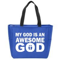 My God Is An Awesome God Zip Tote Bag