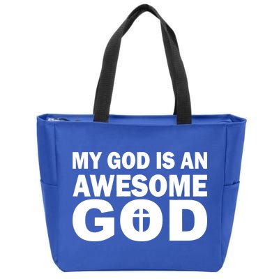 My God Is An Awesome God Zip Tote Bag