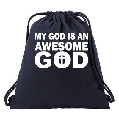 My God Is An Awesome God Drawstring Bag