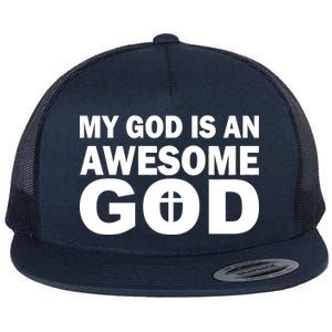 My God Is An Awesome God Flat Bill Trucker Hat