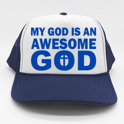 My God Is An Awesome God Trucker Hat