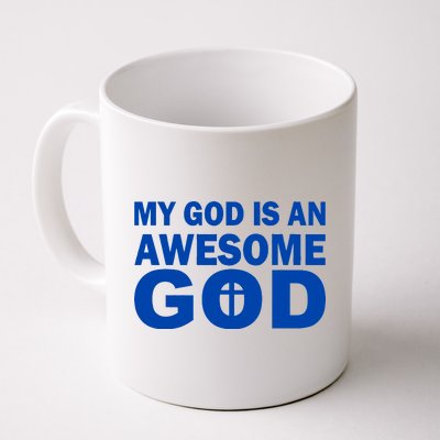 My God Is An Awesome God Coffee Mug