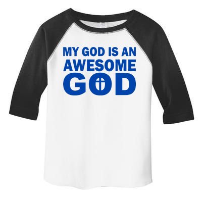 My God Is An Awesome God Toddler Fine Jersey T-Shirt