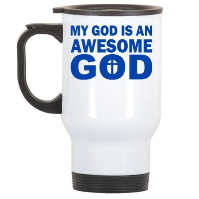 My God Is An Awesome God Stainless Steel Travel Mug