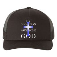 My God Is An Awesome God Jesus Yupoong Adult 5-Panel Trucker Hat