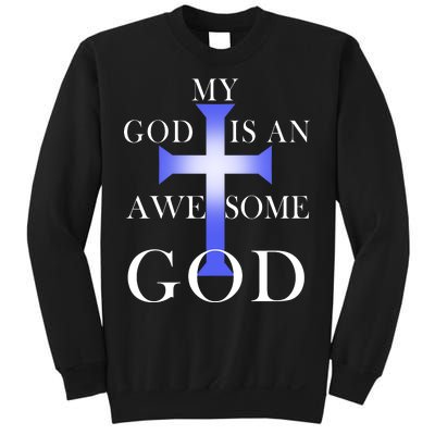 My God Is An Awesome God Jesus Sweatshirt