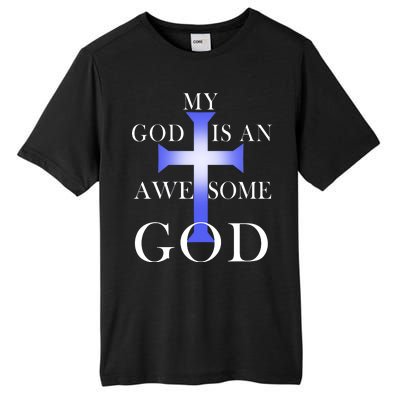 My God Is An Awesome God Jesus Tall Fusion ChromaSoft Performance T-Shirt