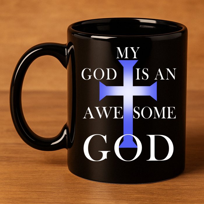 My God Is An Awesome God Jesus 11oz C Handle Ceramic Mug