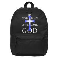 My God Is An Awesome God Jesus 16 in Basic Backpack