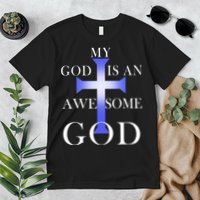 My God Is An Awesome God Jesus Premium T-Shirt